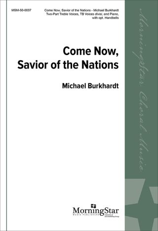 Come Now, Savior of the Nations