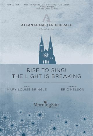 Rise to Sing! The Light is Breaking