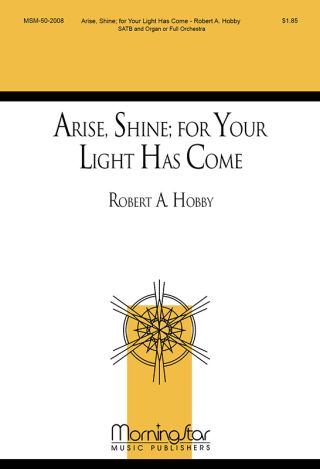 Arise, Shine for Your Light Has Come