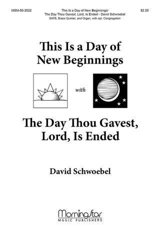 This Is a Day of New Beginnings  The Day Thou Gavest, Lord, Is Ended (Choral Score)