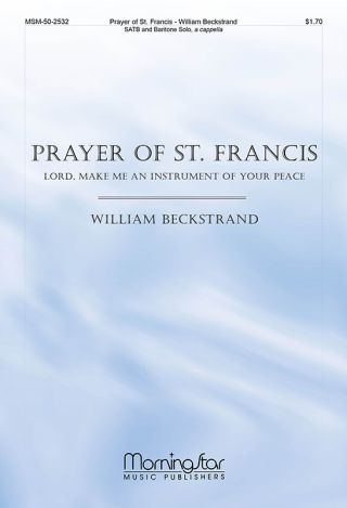 Prayer of St. Francis Lord, Make Me an Instrument of Your Peace