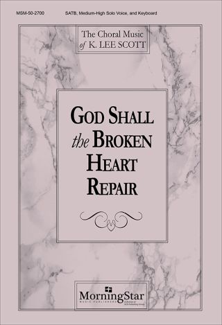 God Shall the Broken Heart Repair