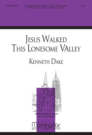 Jesus Walked This Lonesome Valley
