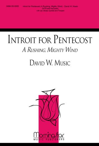 Introit for Pentecost A Rushing, Mighty Wind