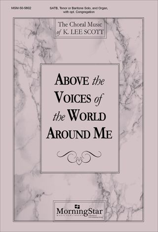 Above the Voices of the World Around Me