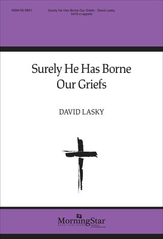 Surely He Has Borne Our Griefs