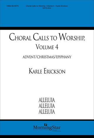 Choral Calls to Worship, Volume 4: Advent/Christmas/Epiphany