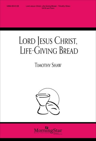 Lord Jesus Christ, Life-Giving Bread