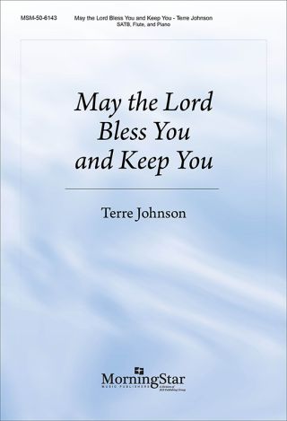 May the Lord Bless You and Keep You