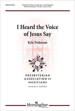 I Heard the Voice of Jesus Say