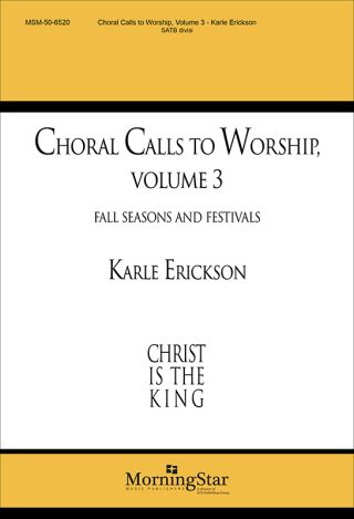 Choral Calls to Worship, Volume 3: Fall Seasons and Festivals