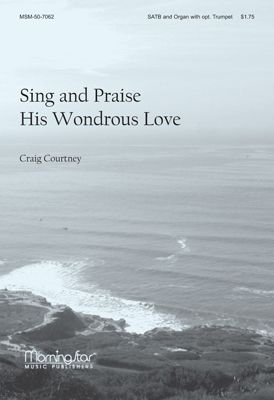 Sing and Praise His Wondrous Love