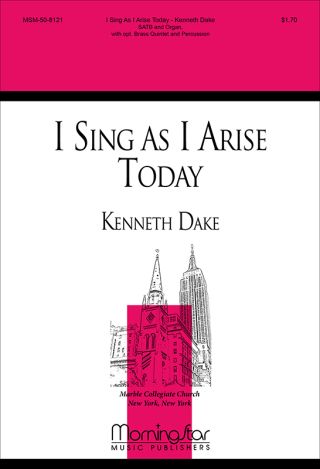 I Sing As I Arise Today