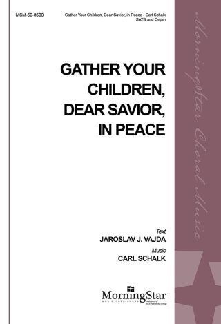Gather Your Children, Dear Savior, in Peace