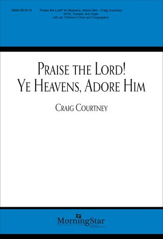 Praise the Lord! Ye Heavens, Adore Him