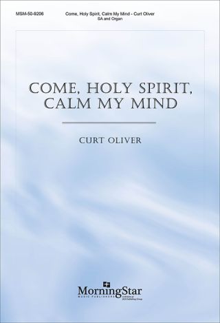 Come, Holy Spirit, Calm My Mind