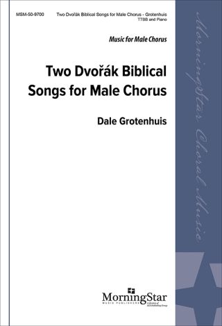 Two Dvor?Biblical Songs for Male Chorus