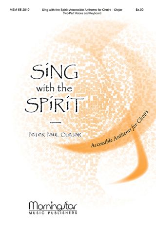 Sing with the Spirit: Accessible Anthems for Choirs