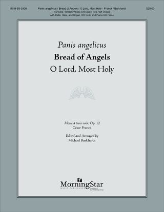 Panis angelicus (Bread of Angels): O Lord, Most Holy