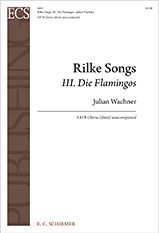 Rilke Songs: 3. Die Flamingos