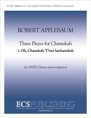 Three Pieces for Chanukah: 1. Oh, Chanukah/Y'mei hachanukah