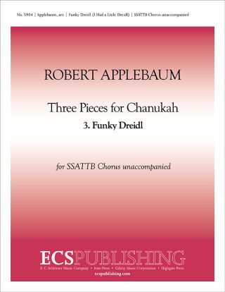 Three Pieces for Chanukah: 3. Funky Dreidl (I Had a Little Dreidl)