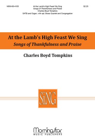 At the Lamb's High Feast We Sing/Songs of Thankfulness and Praise
