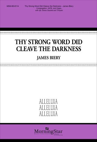 Thy Strong Word Did Cleave the Darkness