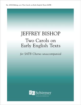 Two Carols on Early English Texts (Of a Rose: Nay, ivy, it may not be iwys)