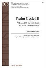 Psalm Cycle III: 5. Psalm 130 & 6. Psalm 150