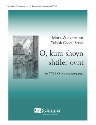 Mark Zuckerman Yiddish Choral Series: O kum shoyn shtiler ovnt