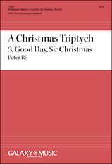 A Christmas Triptych: 3. Good Day, Sir Christmas