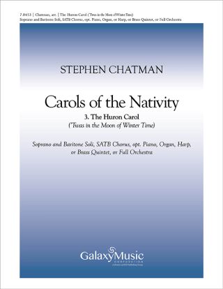 Carols of the Nativity: 3. The Huron Carol