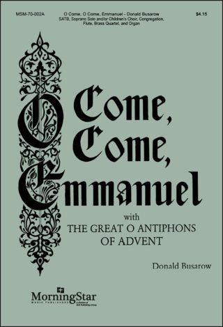The Great O Antiphons of Advent: O Come, O Come, Emmanuel