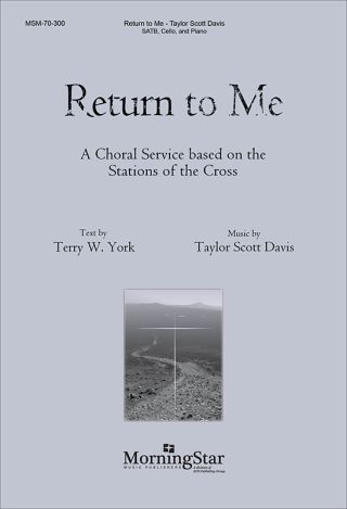 Return to Me: A Choral Service based on the Stations of the Cross
