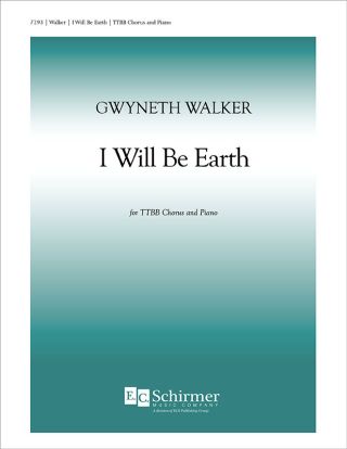 Songs for Women's Voices: 6. I Will Be Earth