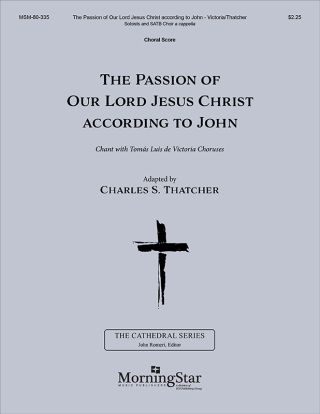 The Passion of Our Lord Jesus Christ according to John
