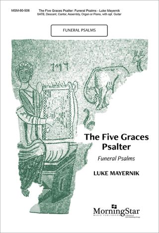 The Five Graces Psalter: Funeral Psalms