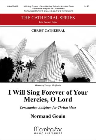 I Will Sing Forever of Your Mercies, O Lord: Communion Antiphon for Chrism Mass