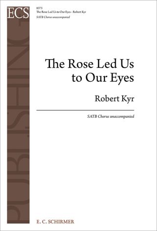 The Rose Led Us to Our Eyes