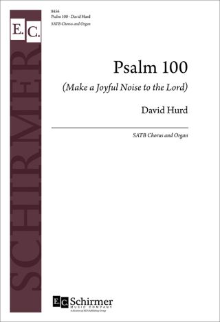 Psalm 100 (Make a Joyful Noise to the Lord)