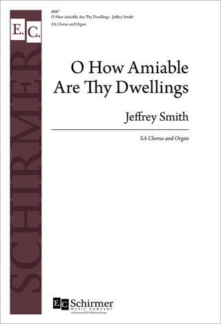 O How Amiable Are Thy Dwellings