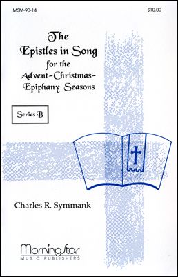 The Epistles in Song for the Advent-Christmas-Epiphany Seasons Series B