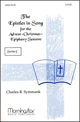 The Epistles in Song for the Advent-Christmas-Epiphany Seasons Series C