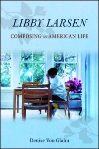 Libby Larsen: Composing an American Life