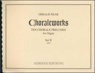 Choraleworks II Ten Chorale Preludes for Organ (Downloadable)
