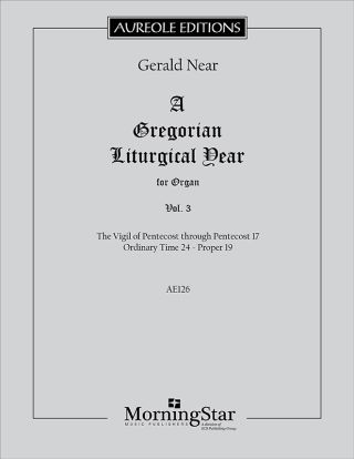 A Gregorian Liturgical Year for Organ, Volume 3