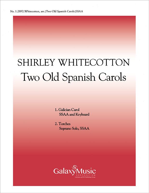 Two Old Spanish Carols : SSAA : Shirley Whitecotton : Shirley Whitecotton : Sheet Music : 1.2897