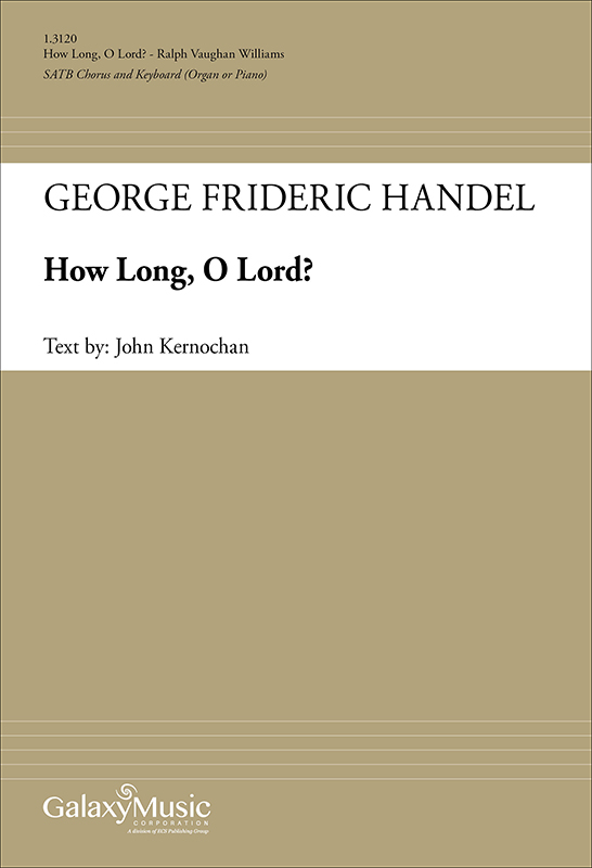 How Long, O Lord : SATB : George Frideric Handel : Sheet Music : 1.3120