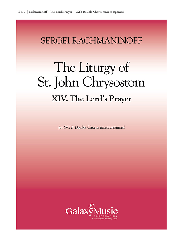 The Liturgy of St. John Chrysostom: 14. The Lord's Prayer : SATB : Sergei Rachmaninoff : Sheet Music : 1.3173